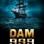 Dam 999 เขื่อนวิปโยควันโลกแตก