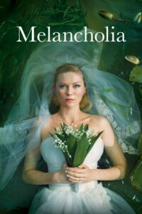 Melancholia: รักนิรันดร์ วันโลกดับ