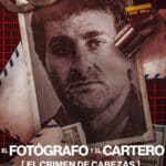 El fotógrafo y el cartero: El crimen de Cabezas El fotógrafo y el cartero: El crimen de Cabezas