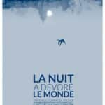 La nuit a dévoré le monde La nuit a dévoré le monde