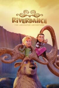 Riverdance: The Animated Adventure ผจญภัยริเวอร์แดนซ์