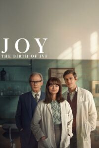 Joy: The Birth of IVF – ปาฏิหาริย์แห่งชีวิตกำเนิดจากเด็กหลอดแก้ว