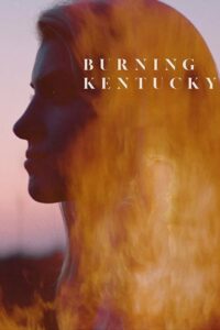 Burning Kentucky Burning Kentucky