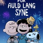 Snoopy Presents: For Auld Lang Syne Snoopy Presents: For Auld Lang Syne