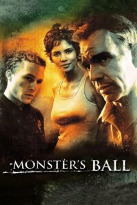 Monster’s Ball แดนรักนักโทษประหาร