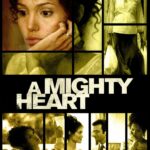 A Mighty Heart อะ ไมตี้ ฮาร์ท แด่เธอ…ผู้เป็นรักนิรันดร์