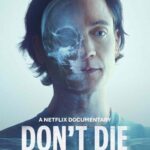 Don’t Die: The Man Who Wants to Live Forever  ชายผู้อยากเป็นอมตะ