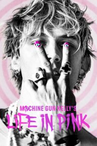 Machine Gun Kelly’s Life in Pink: ชีวิตสีชมพูของแมชชีน กัน เคลลี่