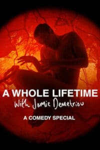 A Whole Lifetime with Jamie Demetriou “ชีวิตทั้งชีวิตกับเจมี่ เดเมทริอู”