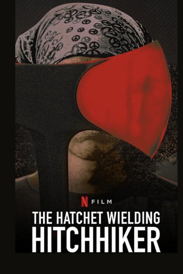 The Hatchet Wielding Hitchhiker”นักโบกรถกับขวานคู่กาย”