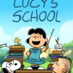 Snoopy Presents: Lucy’s School  “สนูปี้ พรีเซนต์: โรงเรียนของลูซี่”